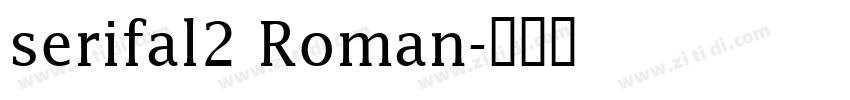 serifal2 Roman字体转换